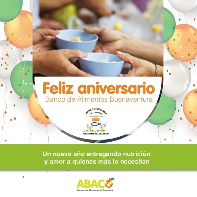 Feliz Aniversario Banco de Alimentos Buenaventura