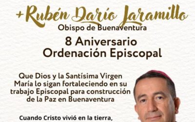 Celebración del 8° Aniversario de la Ordenación Episcopal de Monseñor Rubén Darío Jaramillo