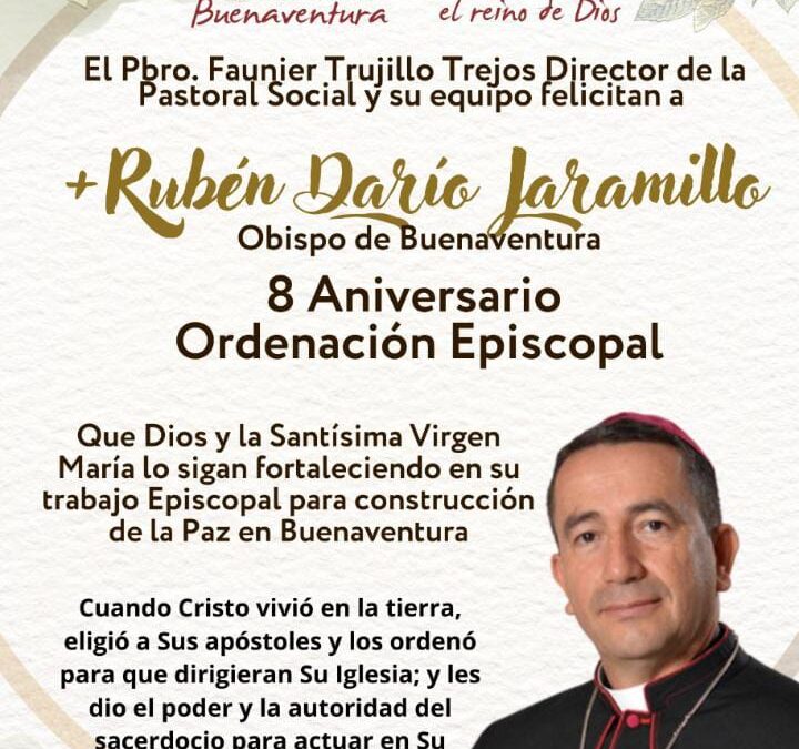 Celebración del 8° Aniversario de la Ordenación Episcopal de Monseñor Rubén Darío Jaramillo