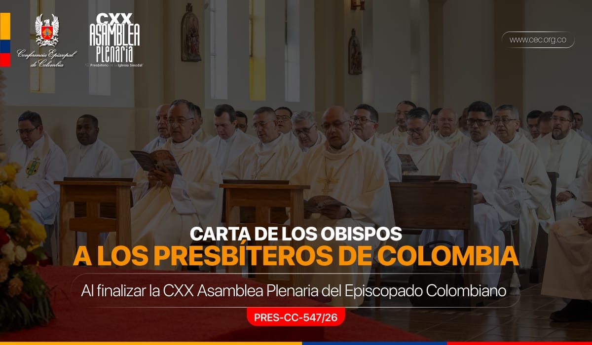 Al concluir su CXX Asamblea Plenaria, el Episcopado Colombiano dirige una carta a los presbíteros del país