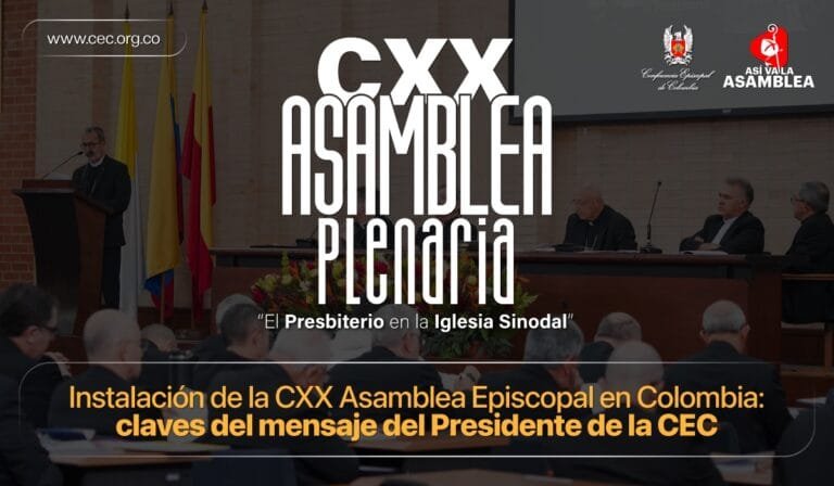 Al iniciar la CXX Asamblea Plenaria, el Presidente del Episcopado Colombiano llamó a la Iglesia a ser signo de esperanza y orientación ética en medio de la violencia y el sufrimiento del país.