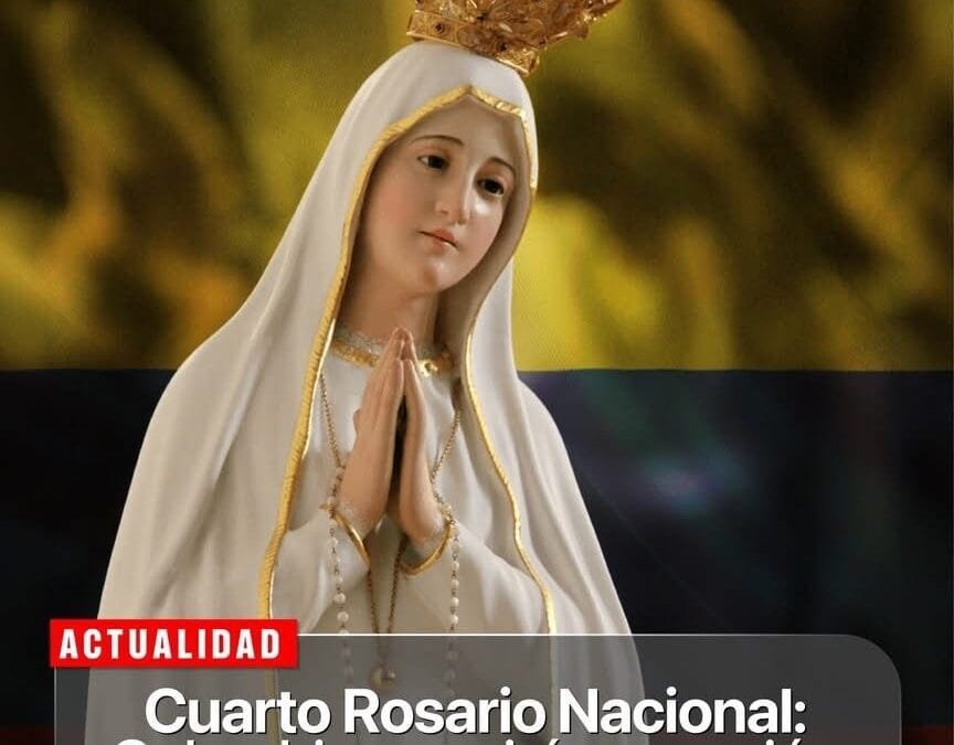 Cuarto Rosario Nacional con Consagración al Inmaculado Corazón de María