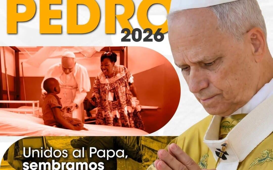 Campaña Óbolo de San Pedro 2026 — Unidos al Papa, sembramos esperanza en el mundo