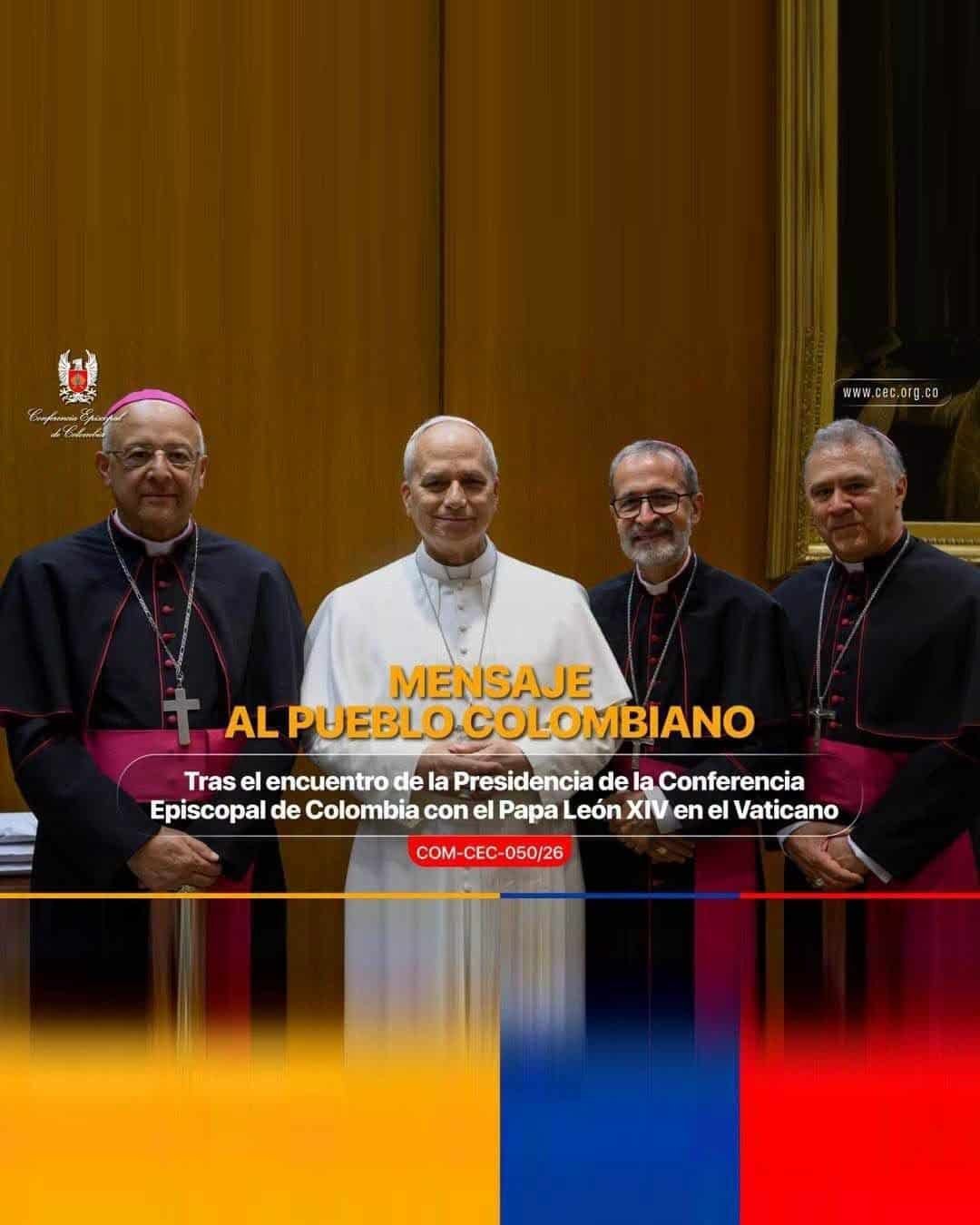 Mensaje al Pueblo Colombiano — Tras el encuentro de la Presidencia de la Conferencia Episcopal de Colombia con el Papa León XIV en el Vaticano