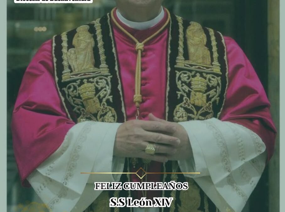 ¡Feliz cumpleaños, Papa León XIV! — La Diócesis de Buenaventura celebra sus 71 años